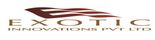 EXOTIC INNOVATIONS PVT LTD