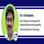 Interview Dr V Dhinakaran Dean Research and Development Professor Mechanical Engineering at Chennai Institute of Technology Chennai